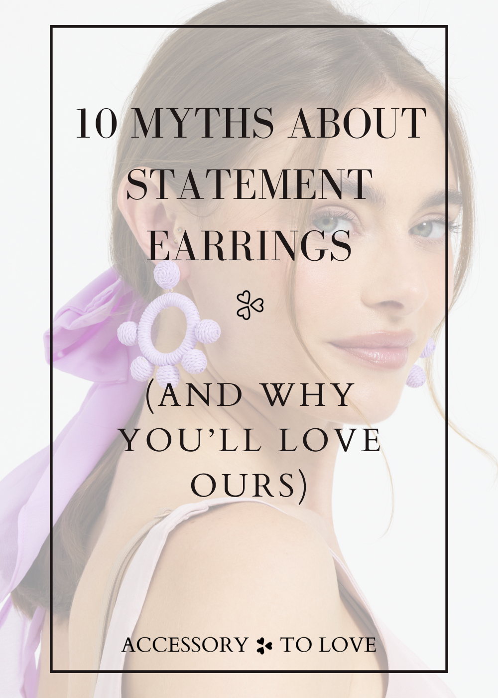 10 Myths About Statement Earrings (and Why You’ll Love Ours)