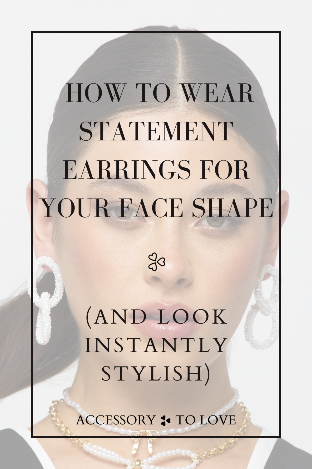Statement Earrings For Your Face Shape